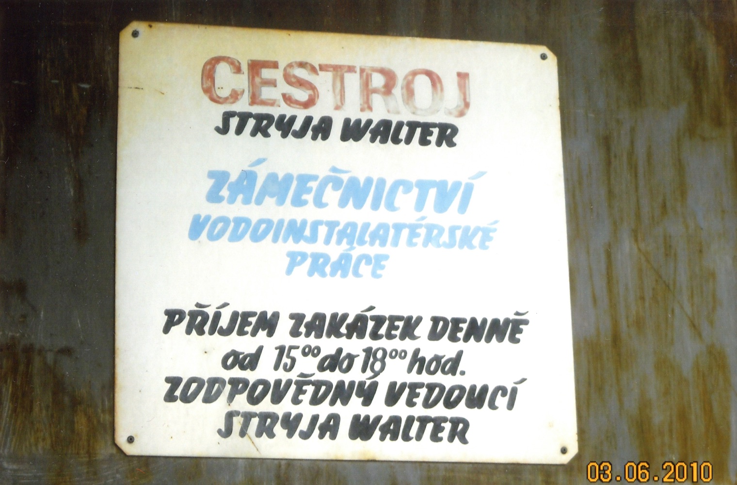 Od 24.10.1999 sídlila v domě čp. 253 zámečnická a instalatérská firma CESTROJ, Stryja Walter (Sbírka Józefa Chmiela)