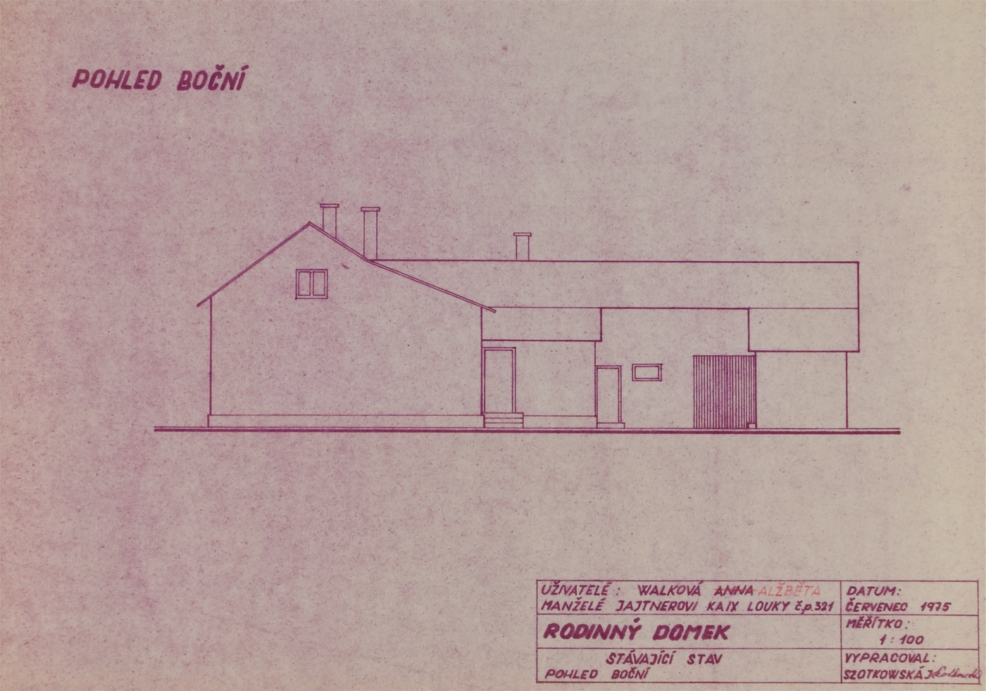 Boční pohled na dům čp. 321 z roku 1975 (poslední obyvatelé: Chlebus S., Jajtner L., Válek F. + E.)
