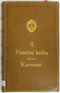 Digitalizovaná verze kroniky: Pamětní kniha obce Karvinné - II.díl