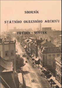 Sborník Státního okresního archivu ve Frýdku-Místku 16