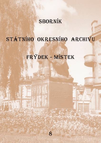 Sborník Státního okresního archivu ve Frýdku-Místku 8.