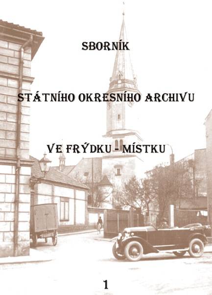 Sborník Státního okresního archivu ve Frýdku-Místku 1.