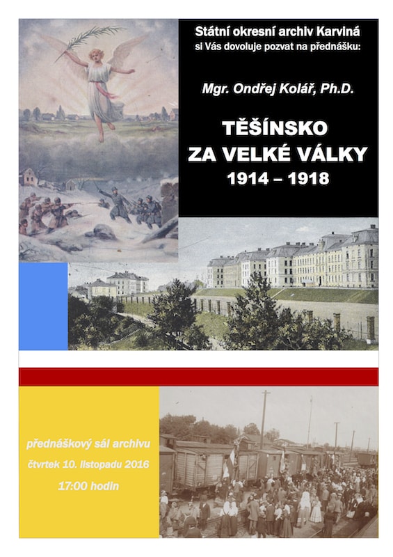 Mgr. Ondřej KOLÁŘ, Ph.D.: Těšínsko za Velké války 1914-1918