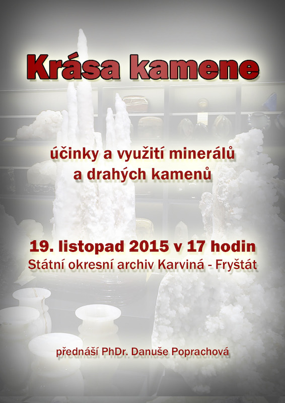 PhDr. Danuše POPRACHOVÁ: Krása kamene - účinky a využití minerálů a drahých kamenů