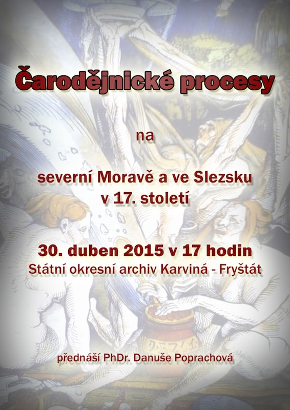 PhDr. Danuše POPRACHOVÁ: Čarodějnické procesy na severní Moravě a ve Slezsku v 17. století