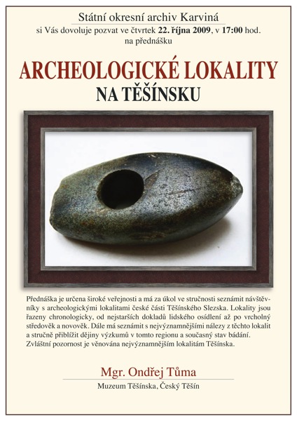 Mgr. Ondřej TŮMA: Archeologické lokality na Těšínsku