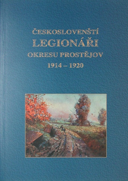 CYDLÍK, T. - VÁCLAVÍK, O.: Českoslovenští legionáři okresu Prostějov 1914-1920