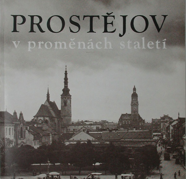 Prostějov v proměnách staletí