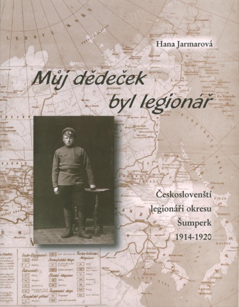 JARMAROVÁ, Hana: Můj dědeček byl legionář