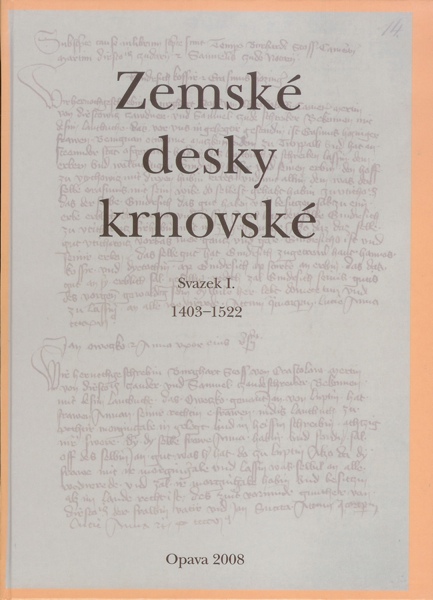 Zemské desky krnovské. Svazek I. 1403-1522