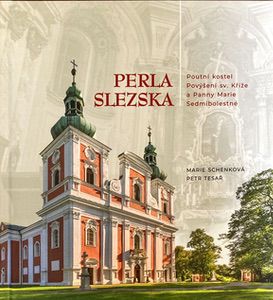 Perla Slezska: Poutní kostel Povýšení sv. Kříže a Panny Marie Sedmibolestné